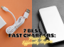 7 Best Fast Chargers of 2025: Power Up Efficiently Anytime